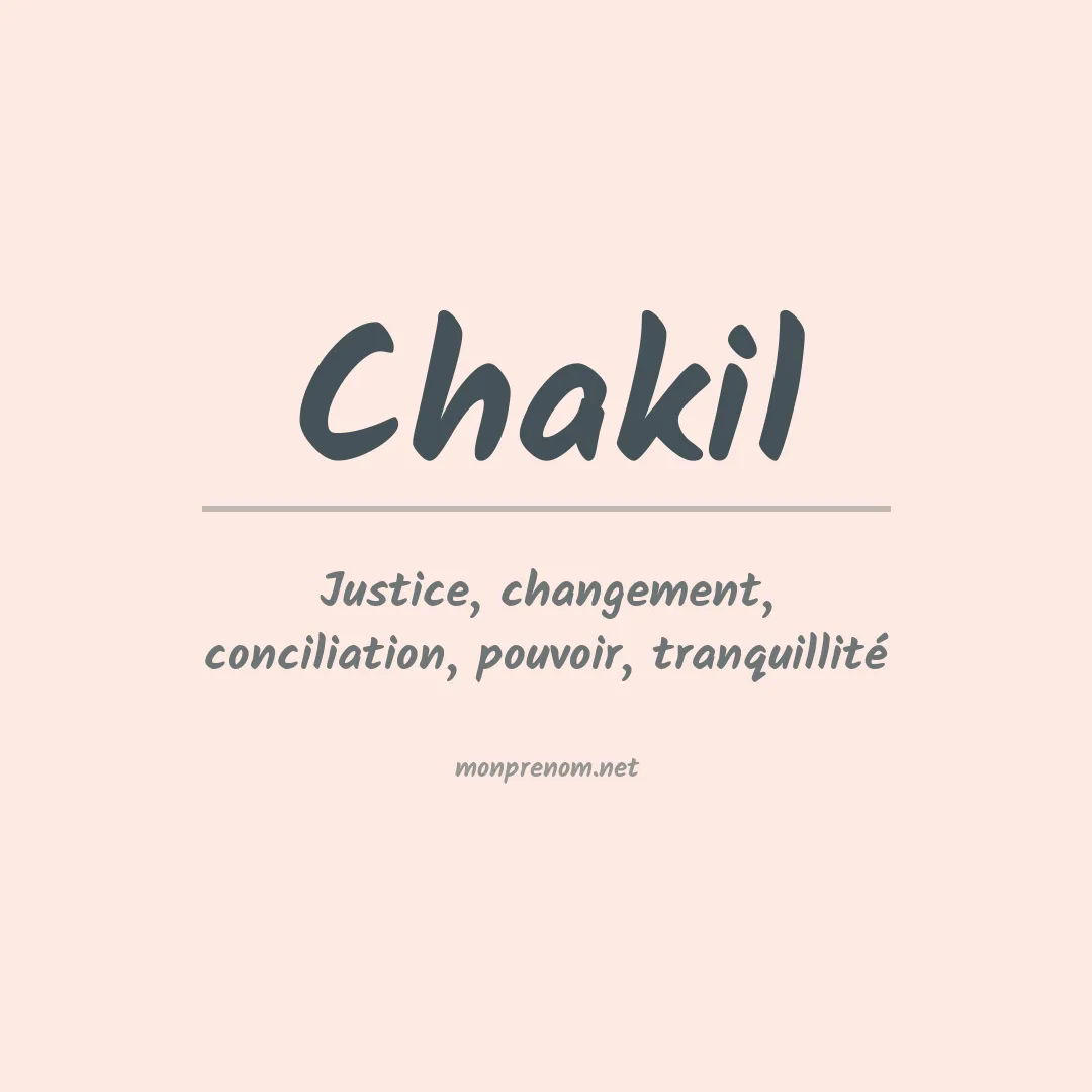 Signification du prénom Chakil