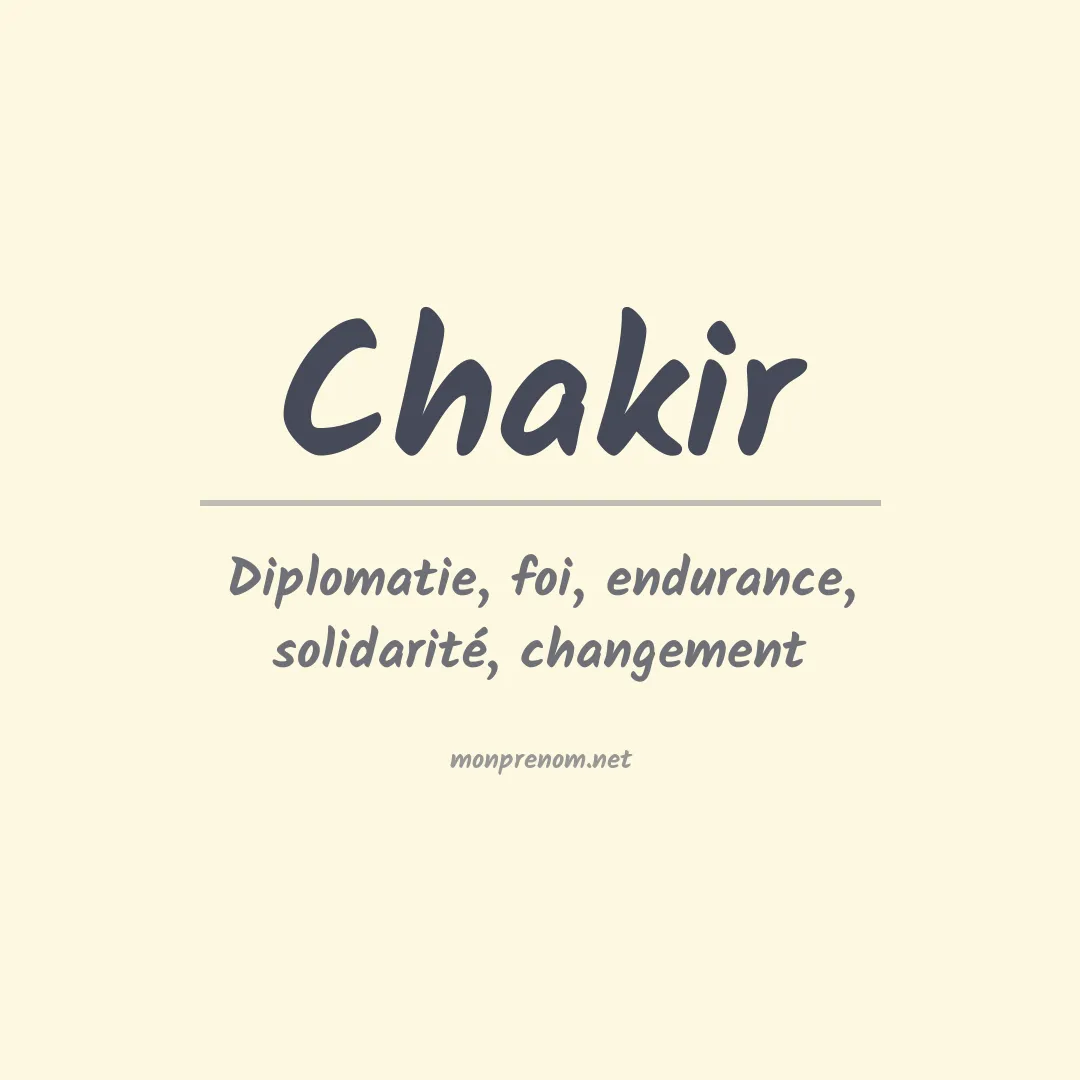 Signification du prénom Chakir