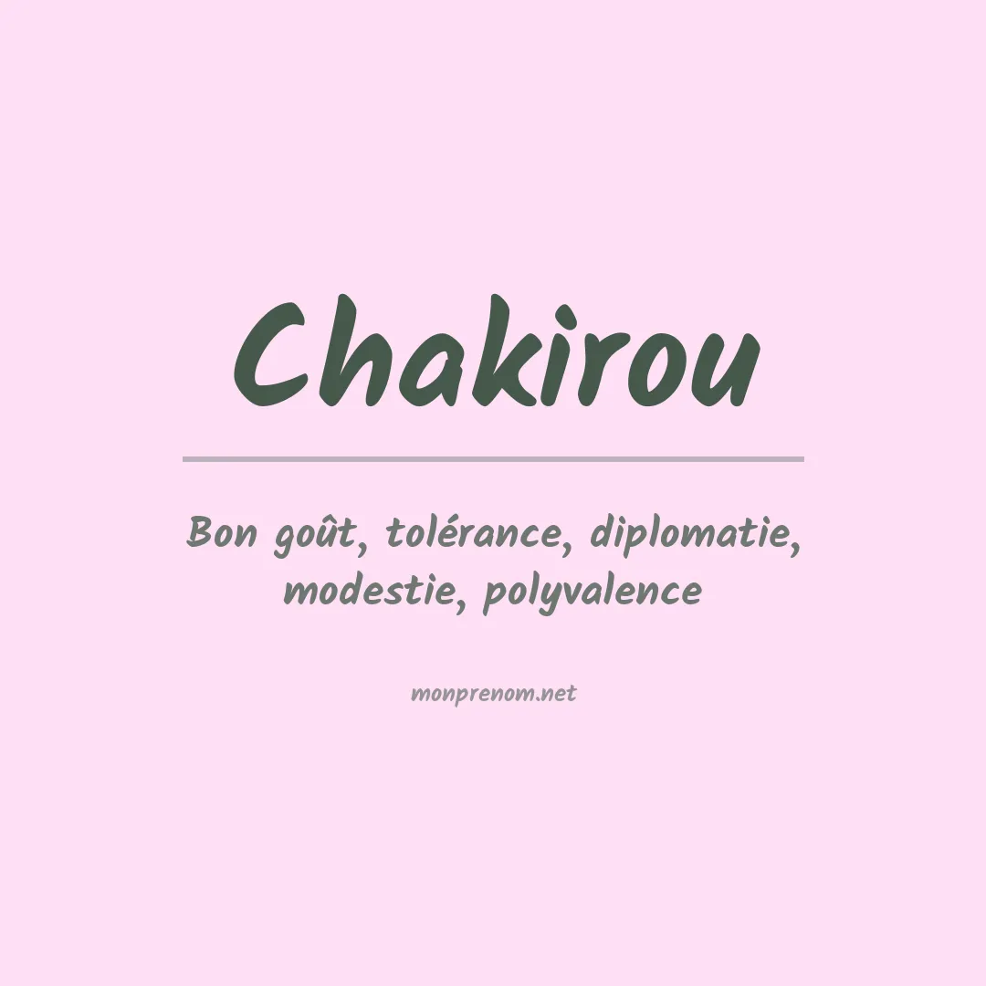 Signification du prénom Chakirou