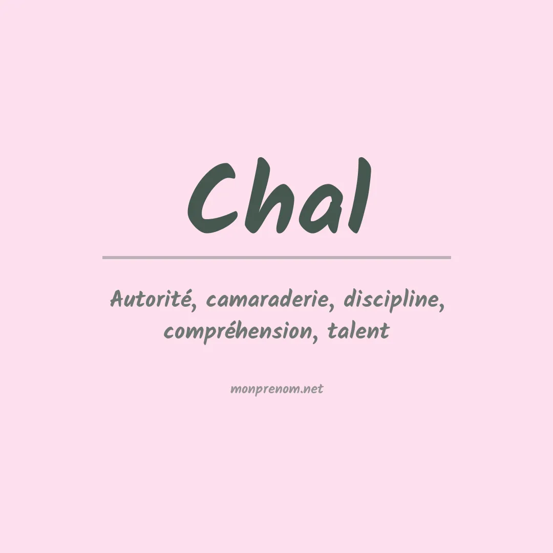 Signification du prénom Chal