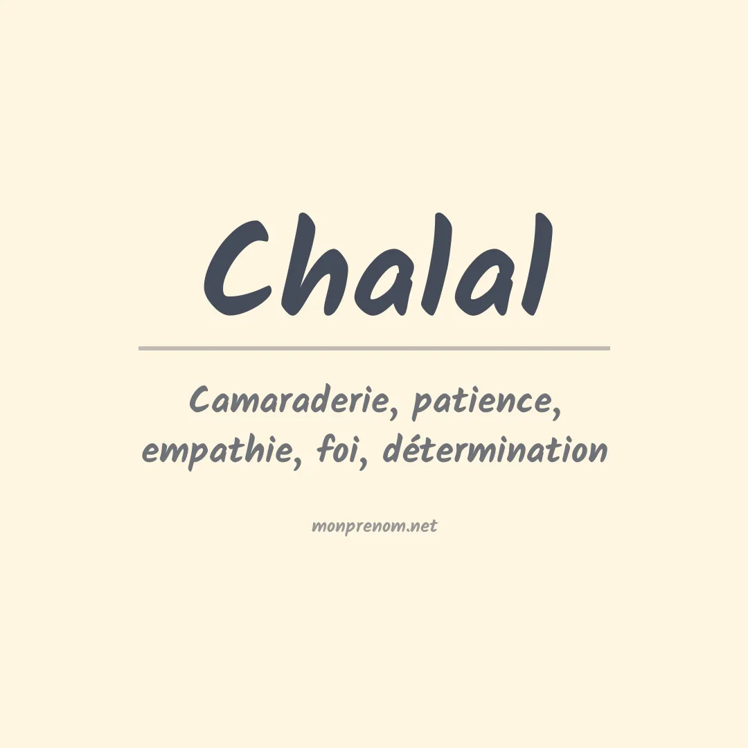 Signification du prénom Chalal