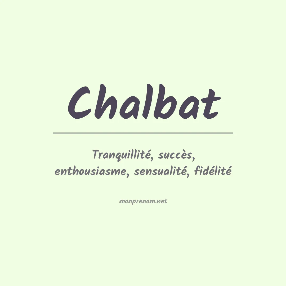 Signification du prénom Chalbat