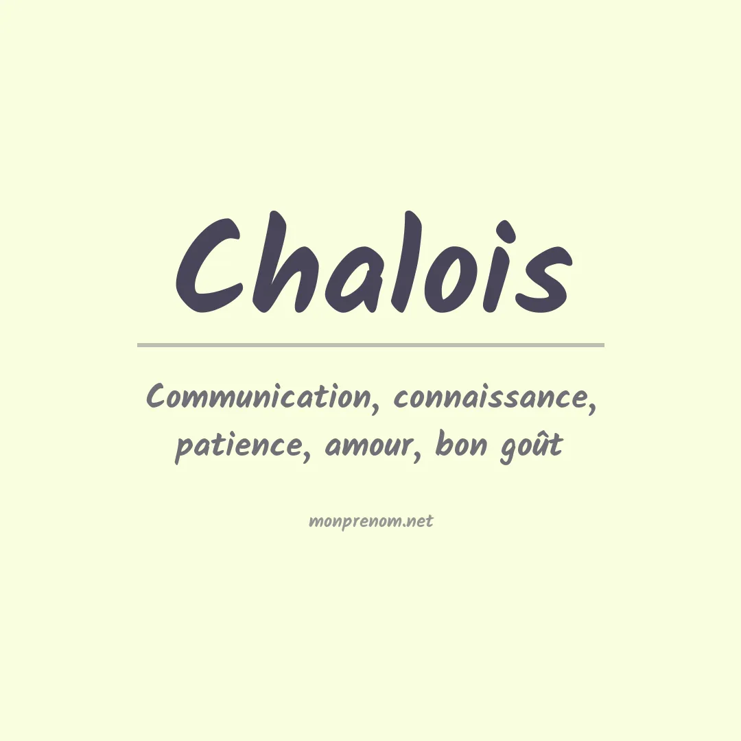 Signification du prénom Chalois