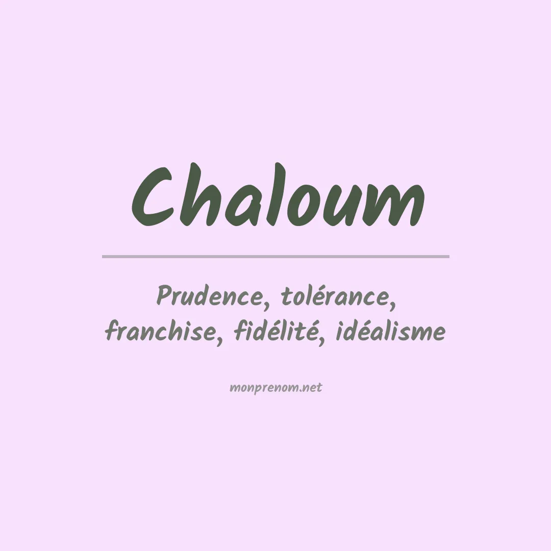 Signification du prénom Chaloum