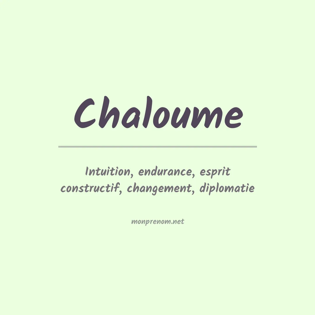 Signification du prénom Chaloume