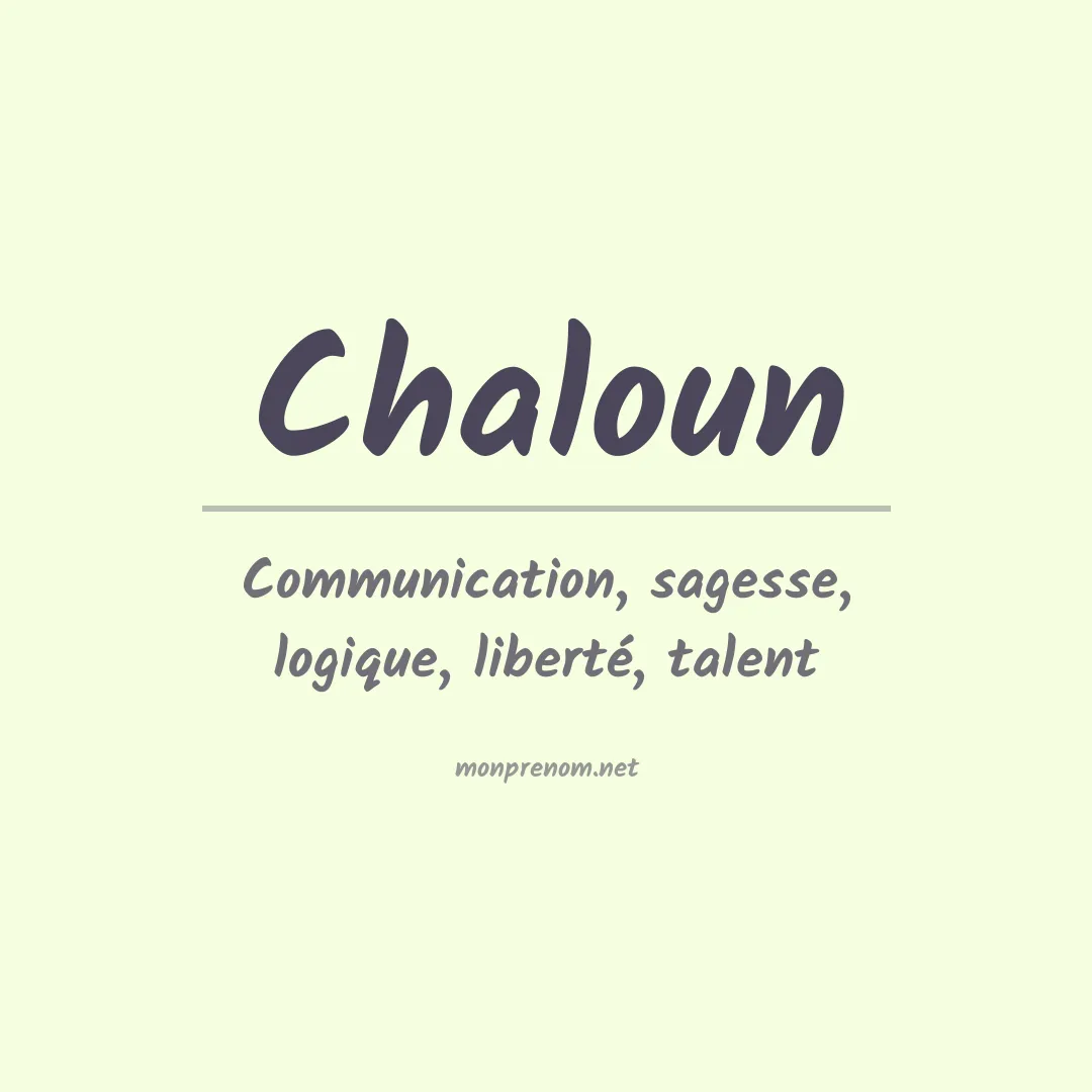 Signification du prénom Chaloun