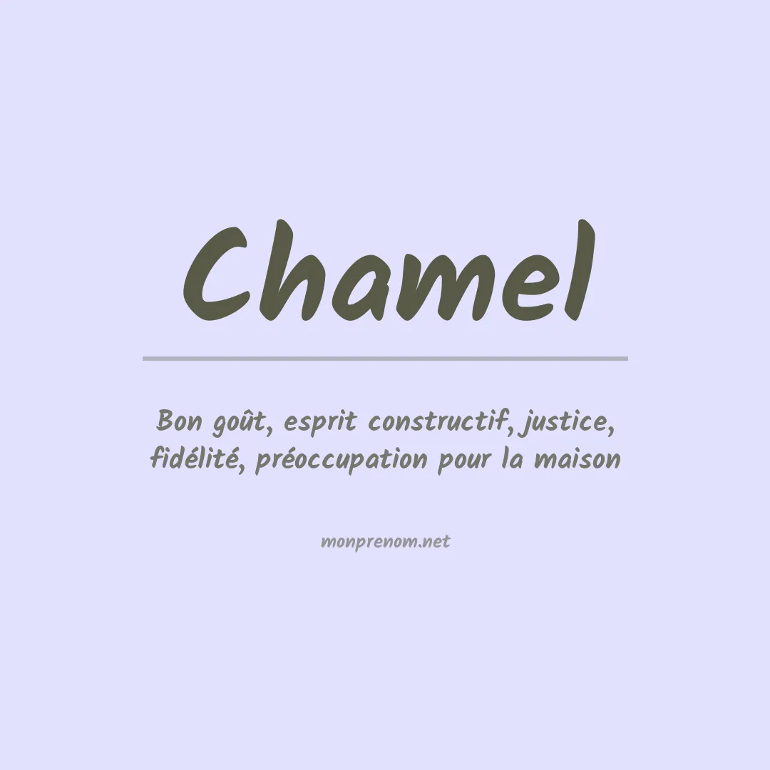 Signification du prénom Chamel