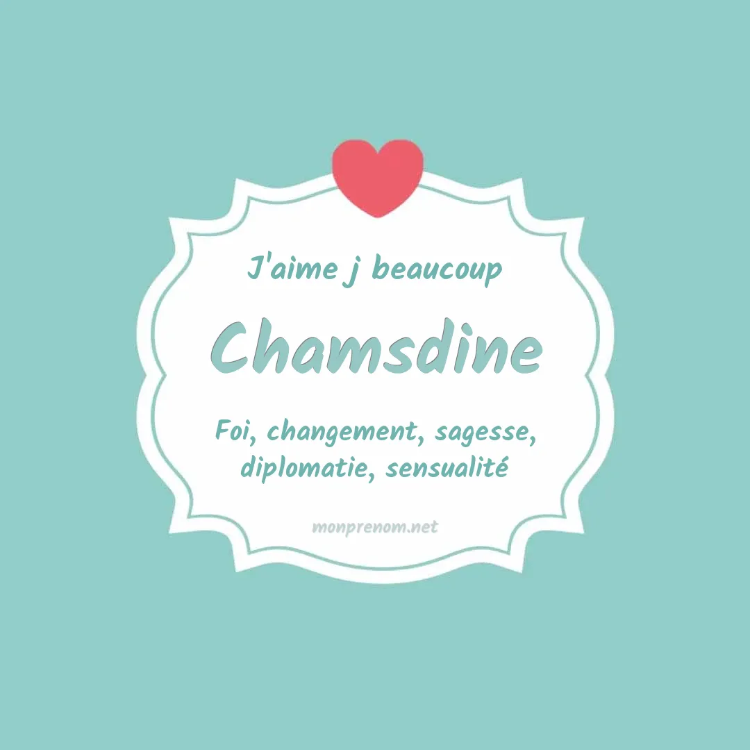 J'aime beaucoup Chamsdine