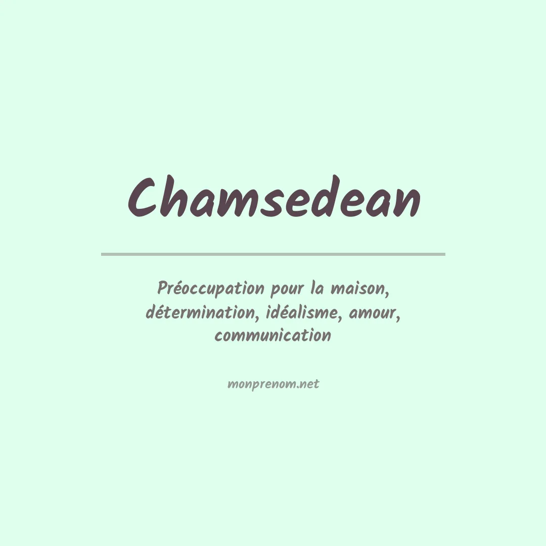 Signification du prénom Chamsedean
