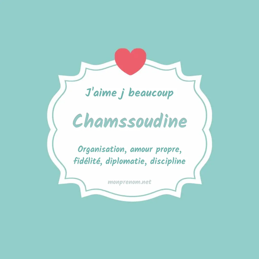 J'aime beaucoup Chamssoudine