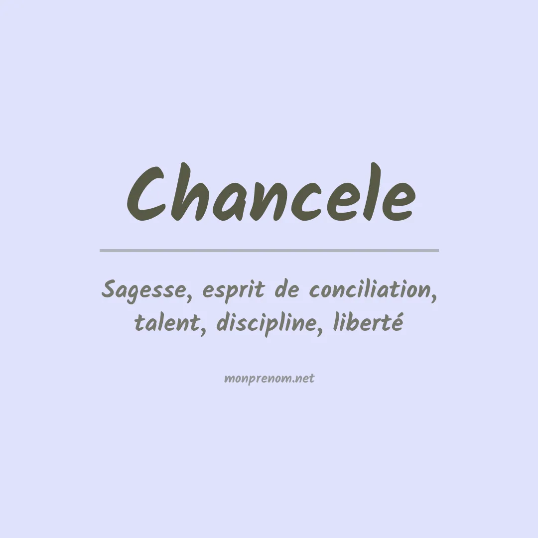 Signification du prénom Chancele