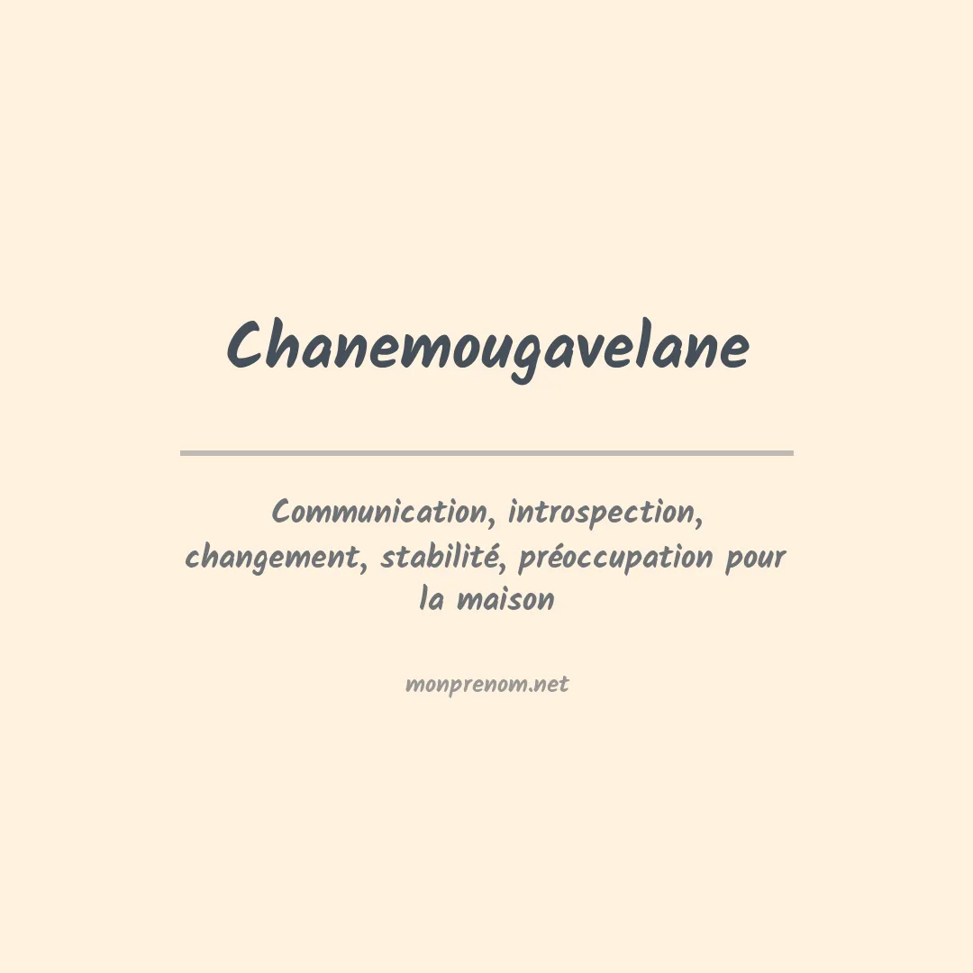 Signification du prénom Chanemougavelane