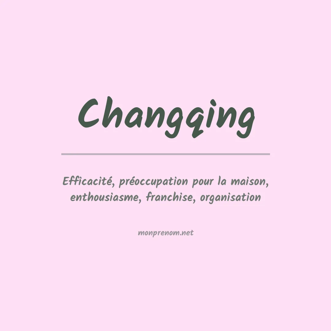 Signification du prénom Changqing