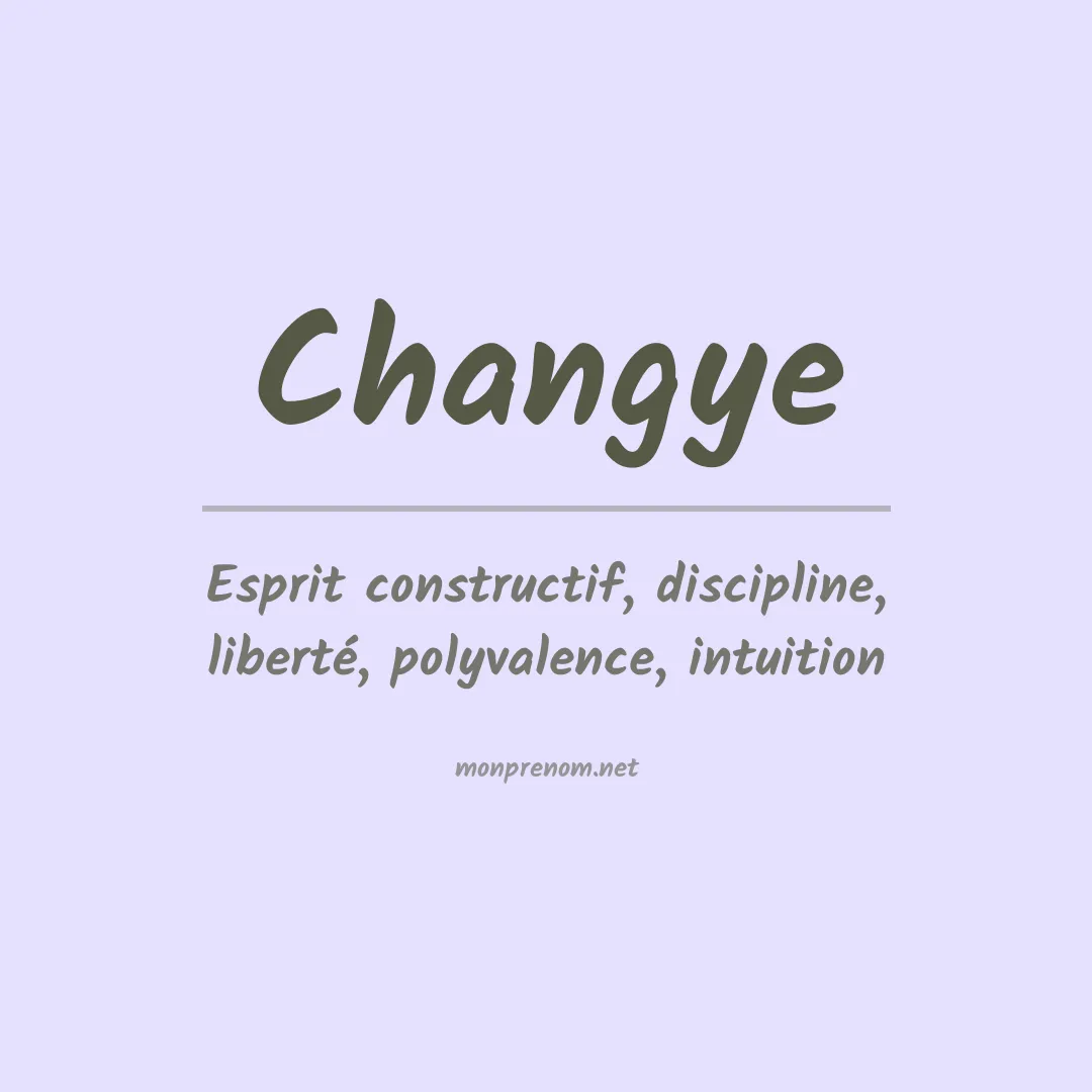 Signification du prénom Changye