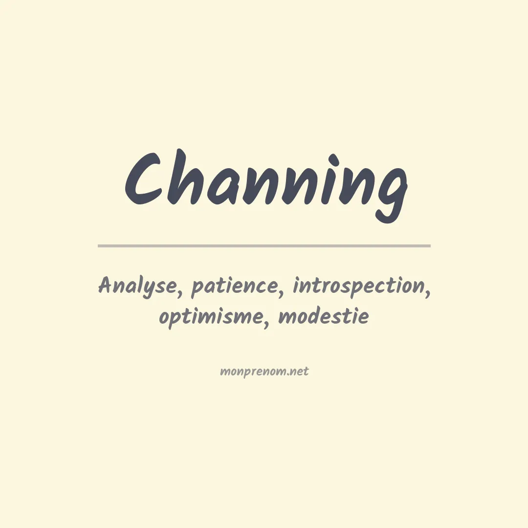 Signification du prénom Channing