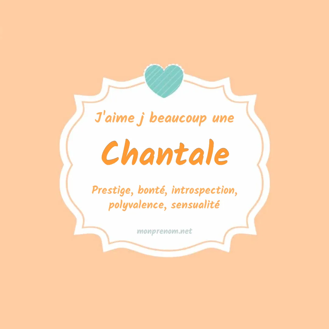 J'aime beaucoup Chantale