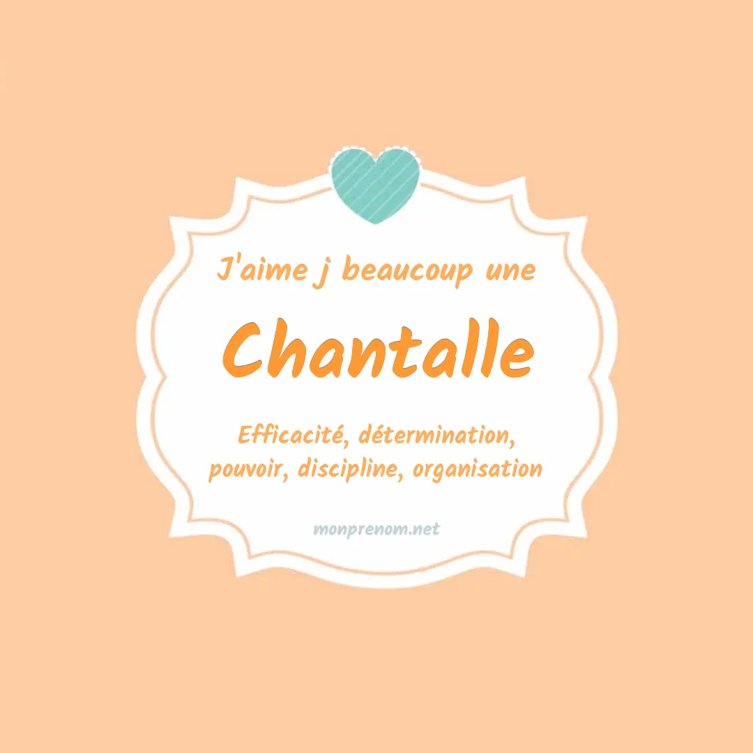 J'aime beaucoup Chantalle