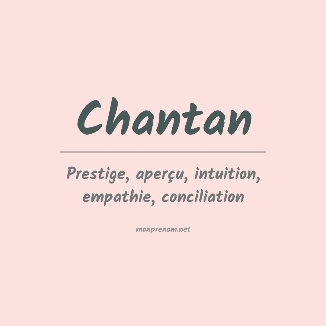 Signification du prénom Chantan