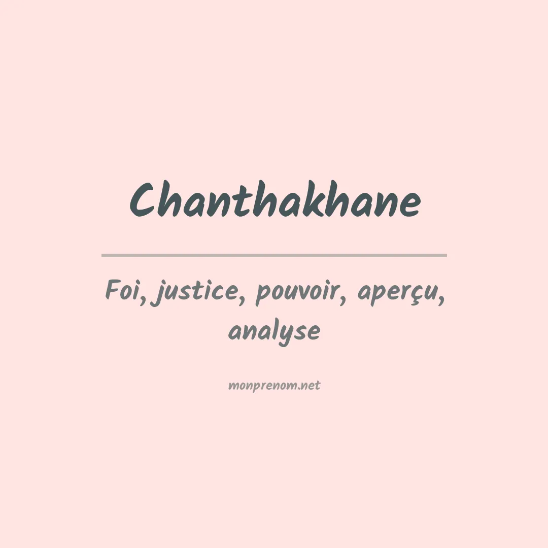 Signification du prénom Chanthakhane