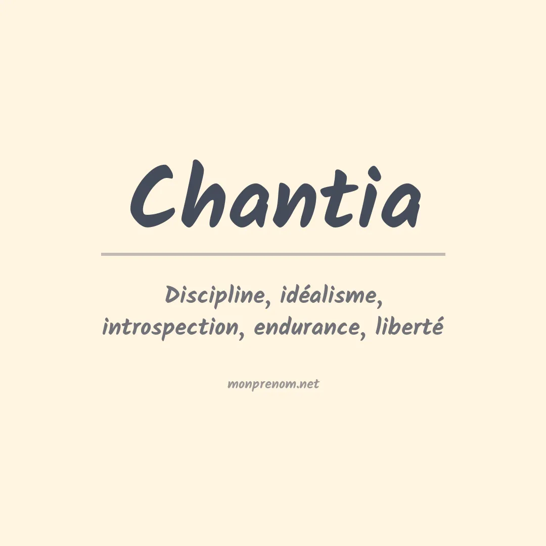 Signification du prénom Chantia