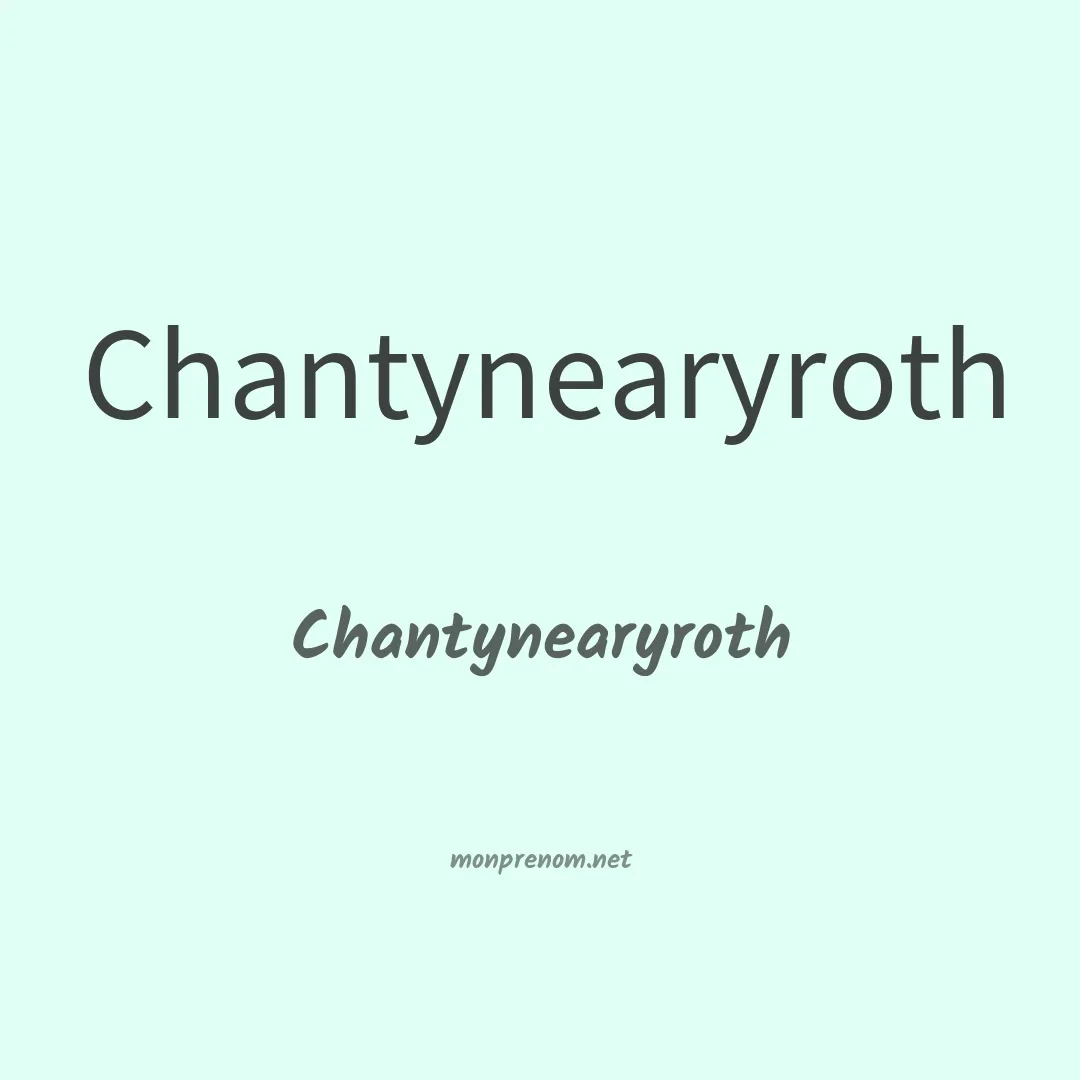 Chantynearyroth en chinois