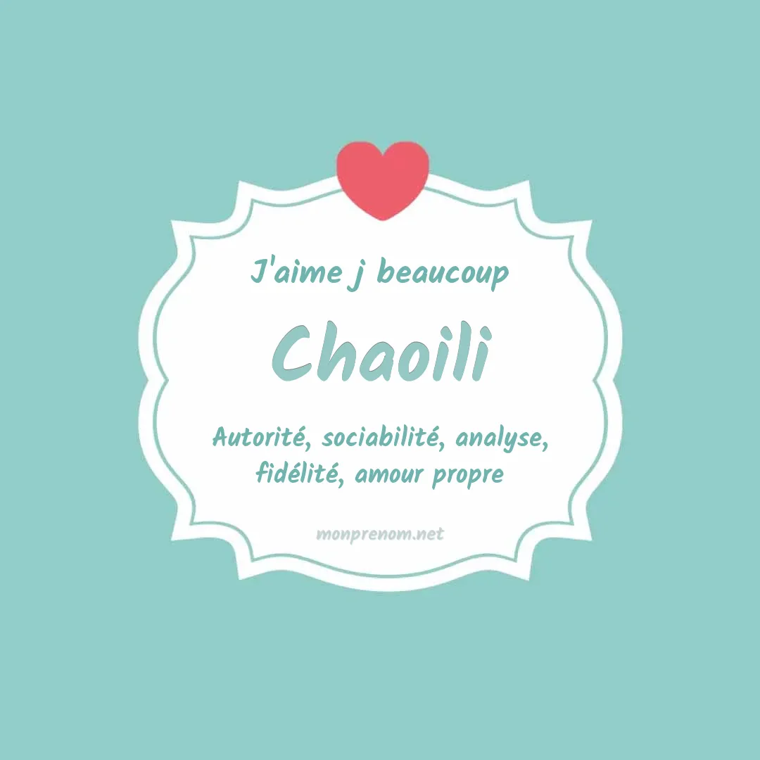 J'aime beaucoup Chaoili