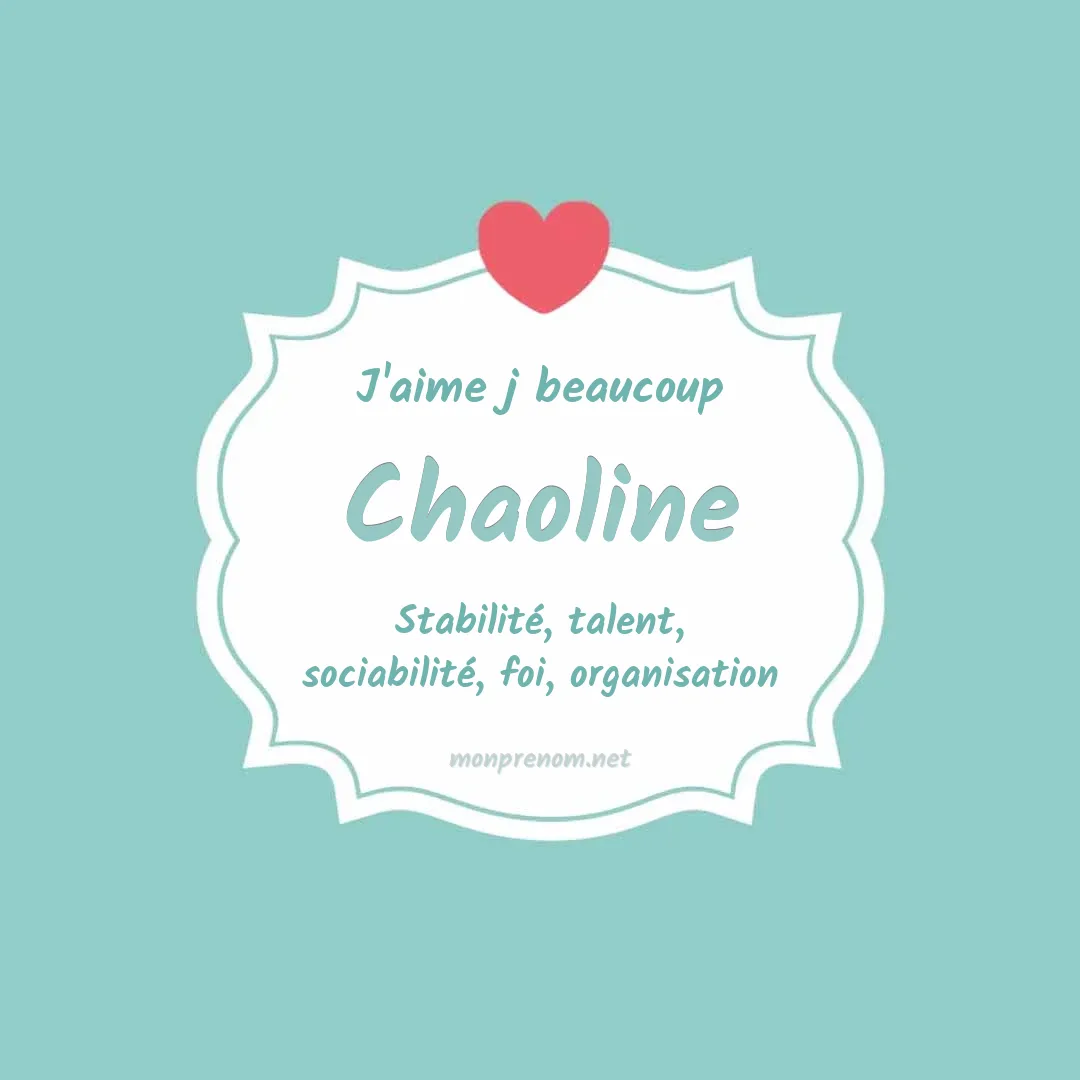 J'aime beaucoup Chaoline