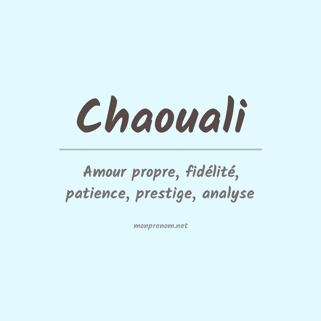 Signification du prénom Chaouali