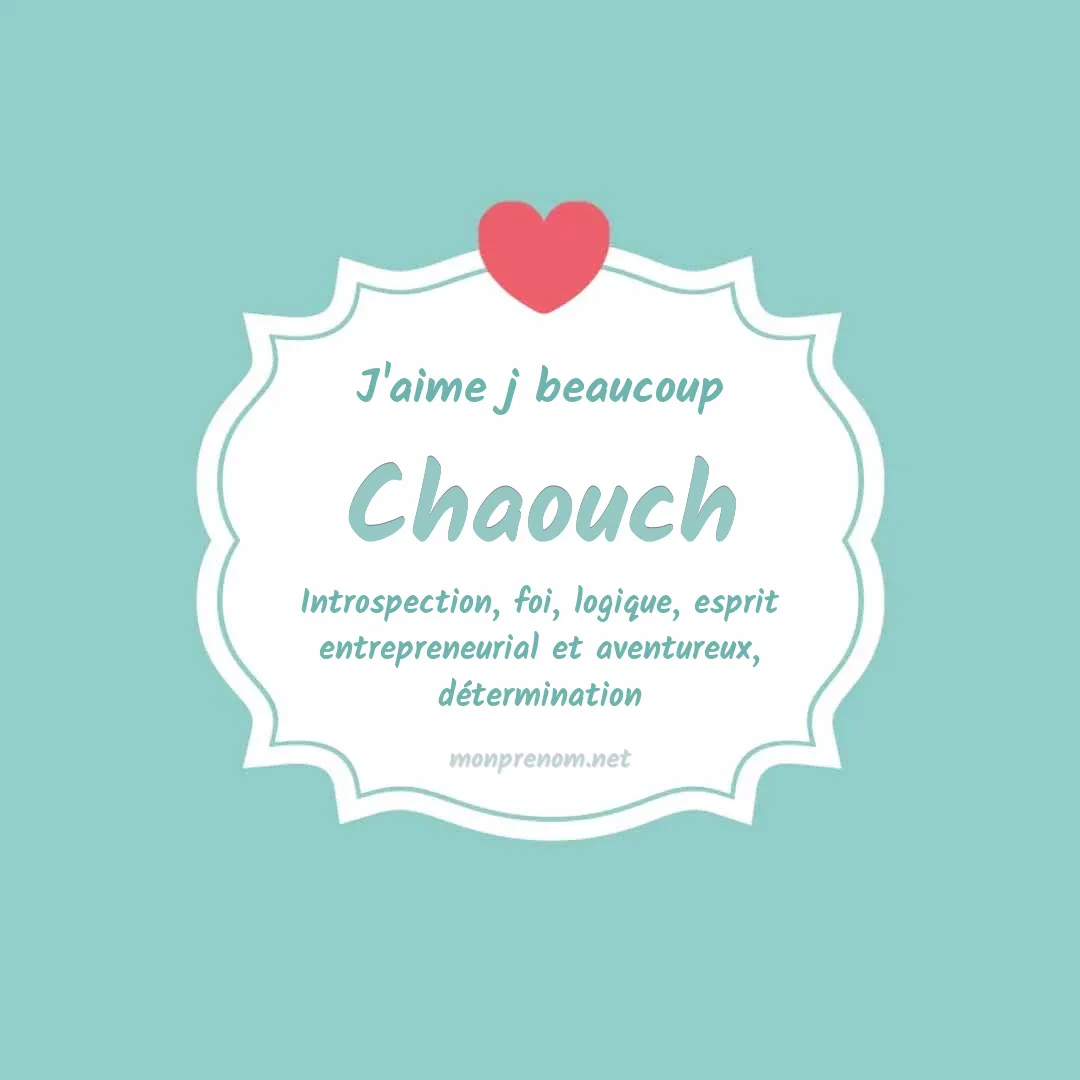 J'aime beaucoup Chaouch