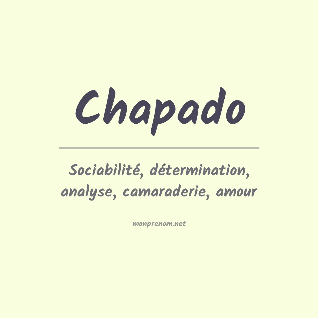 Signification du prénom Chapado
