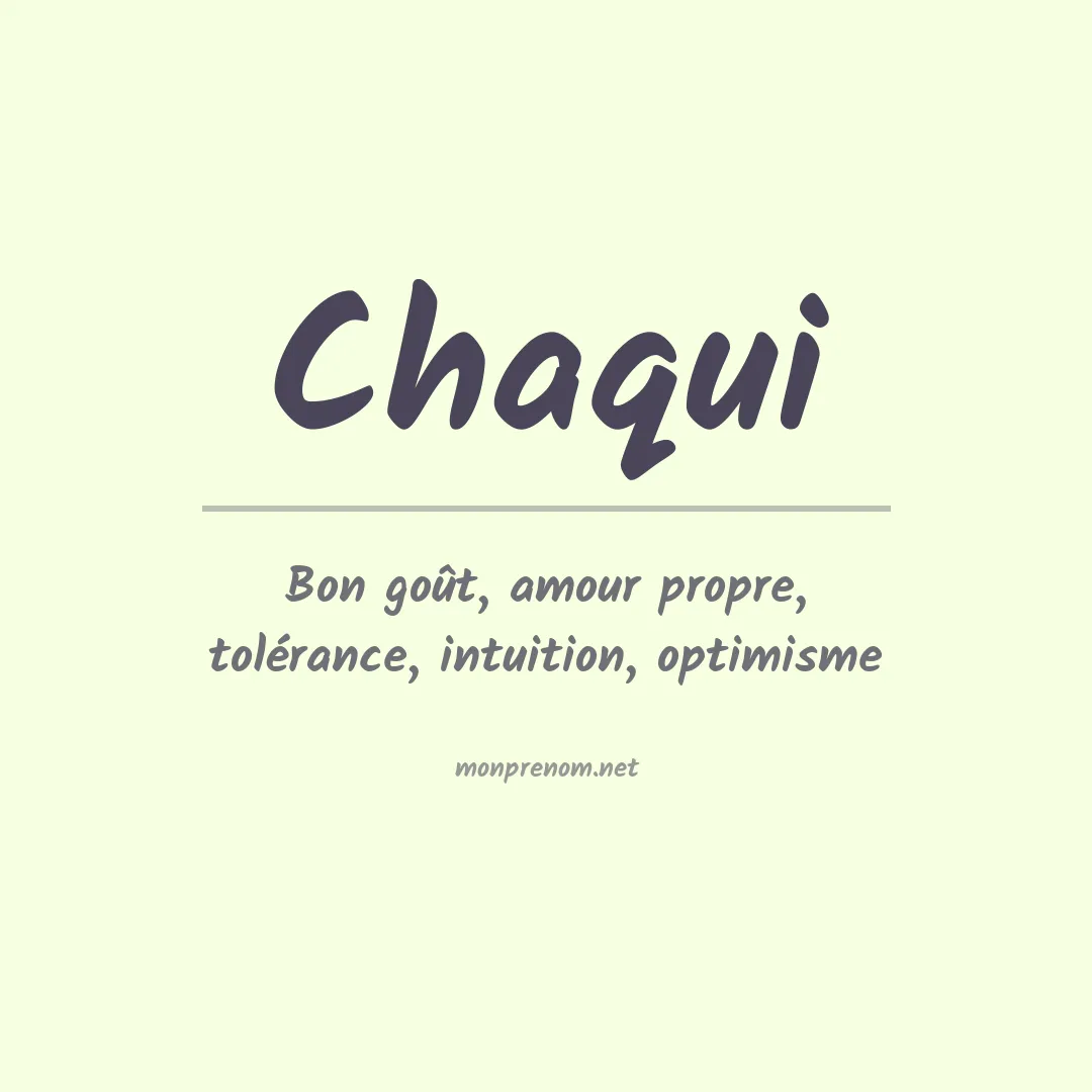 Signification du prénom Chaqui