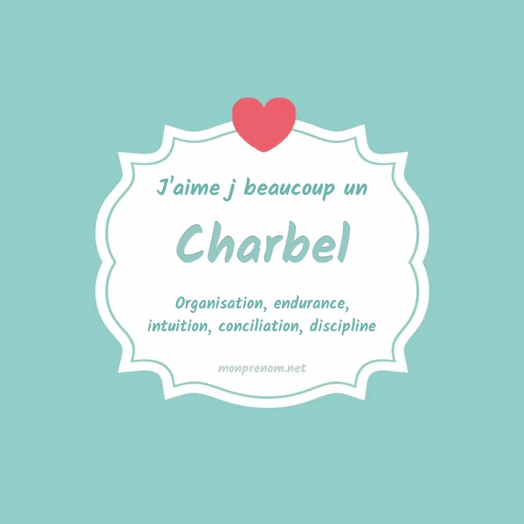 J'aime beaucoup Charbel
