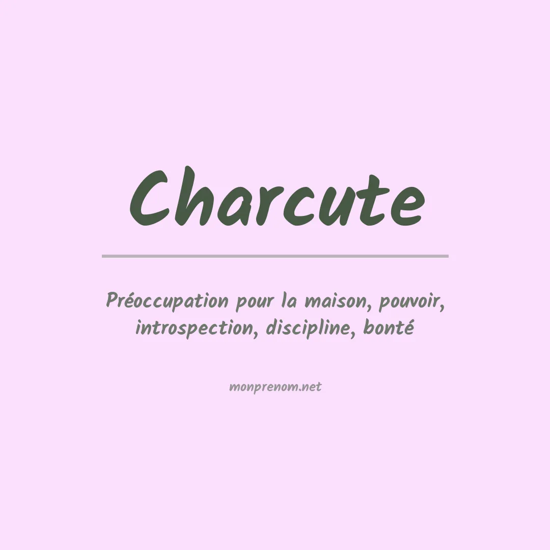 Signification du prénom Charcute