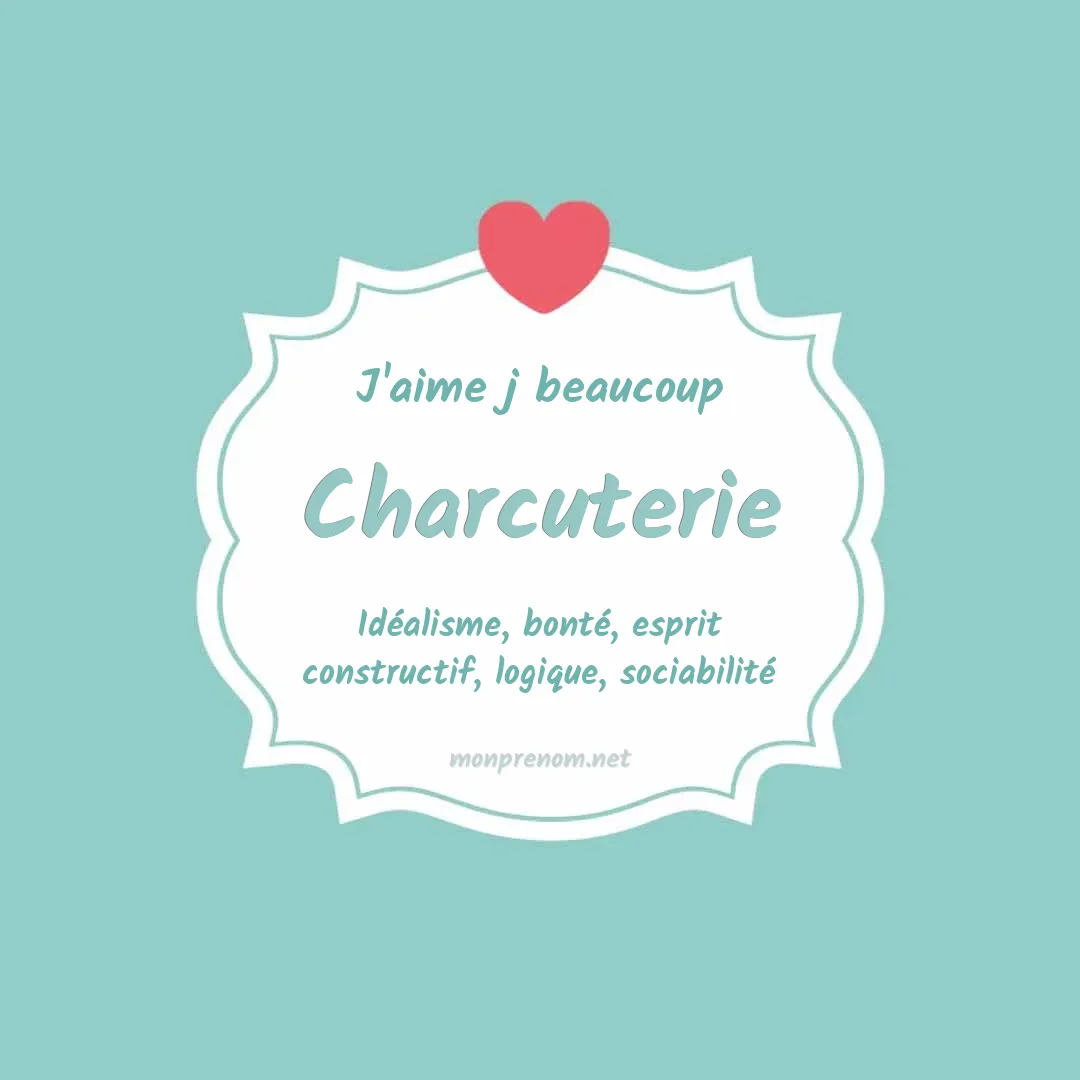 J'aime beaucoup Charcuterie
