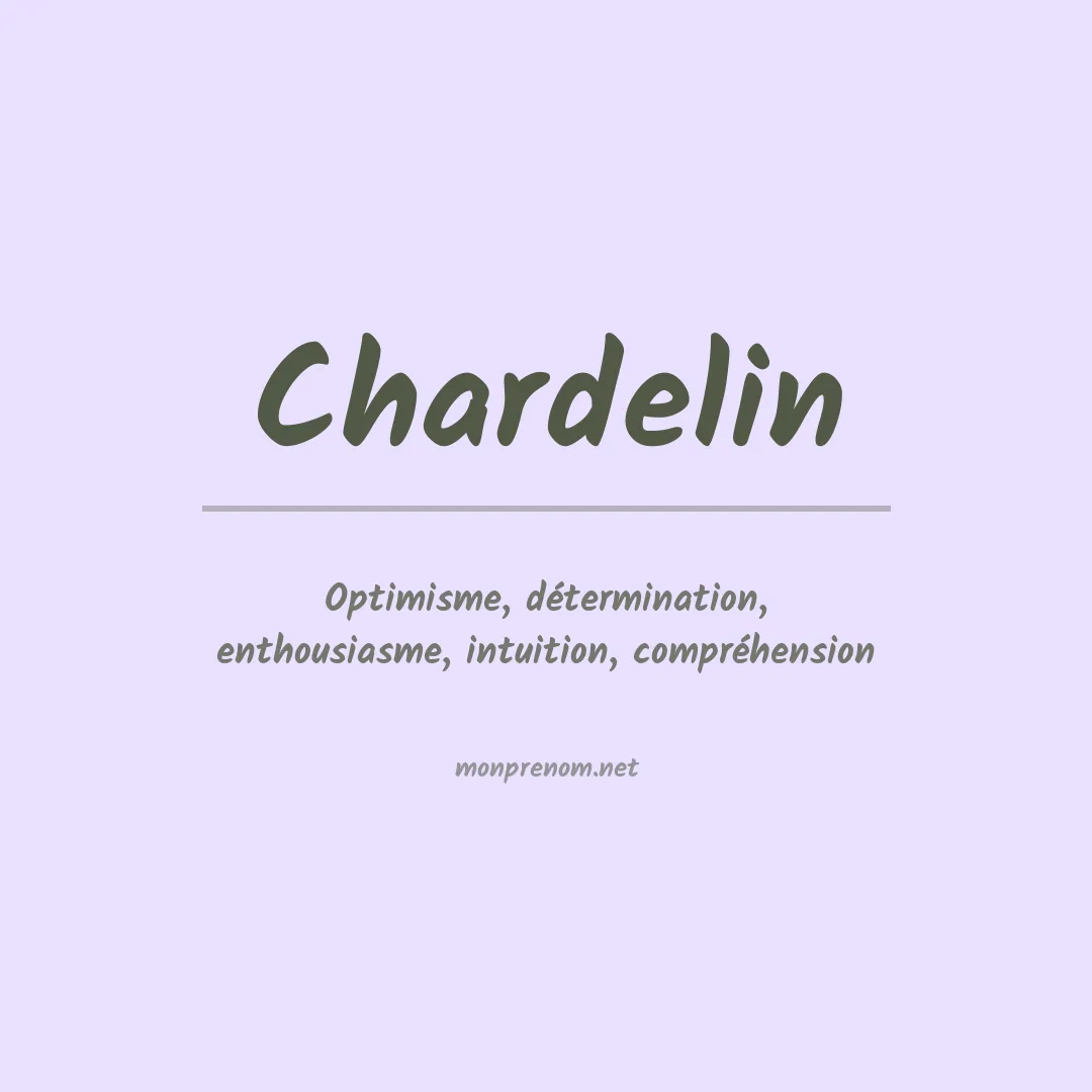 Signification du prénom Chardelin