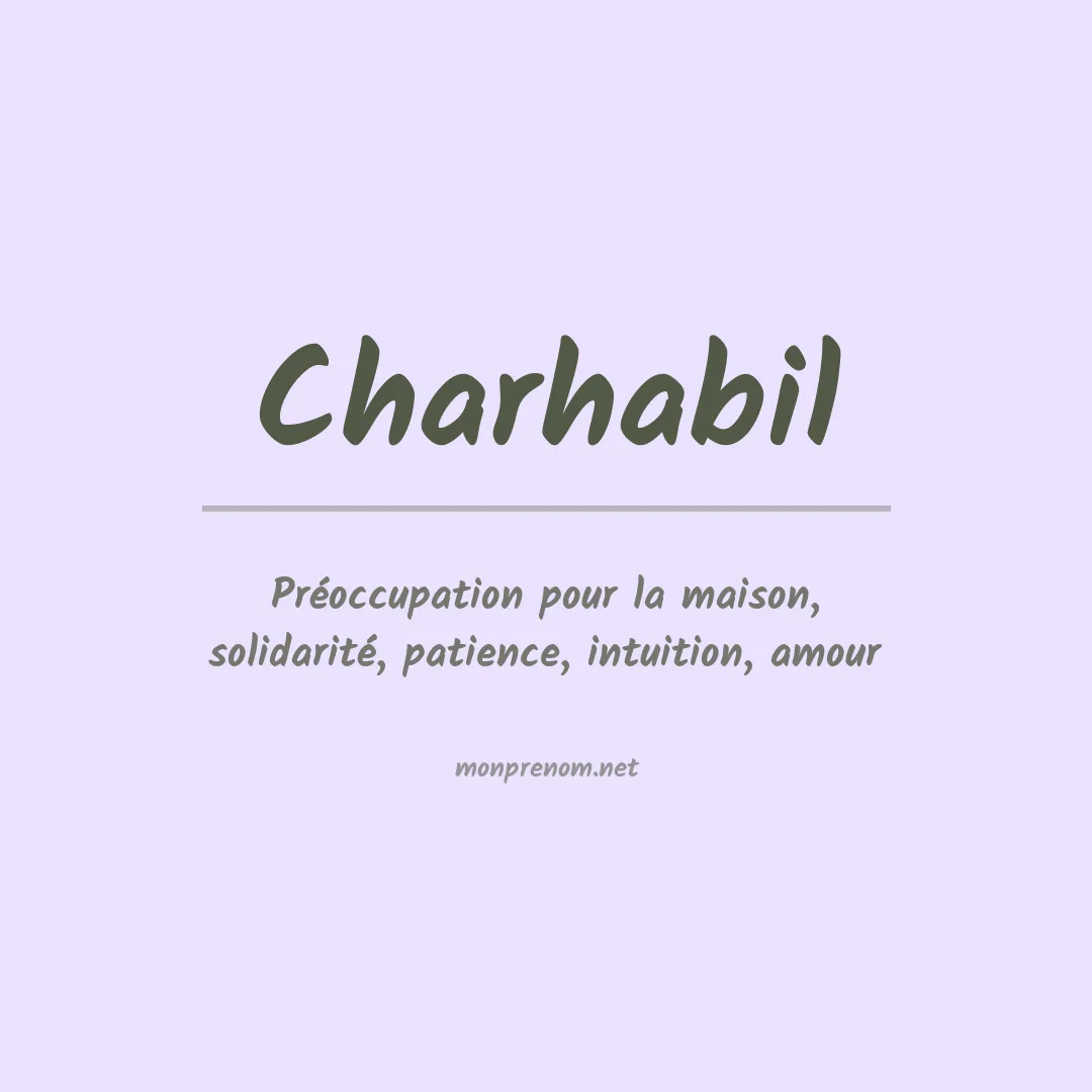 Signification du prénom Charhabil