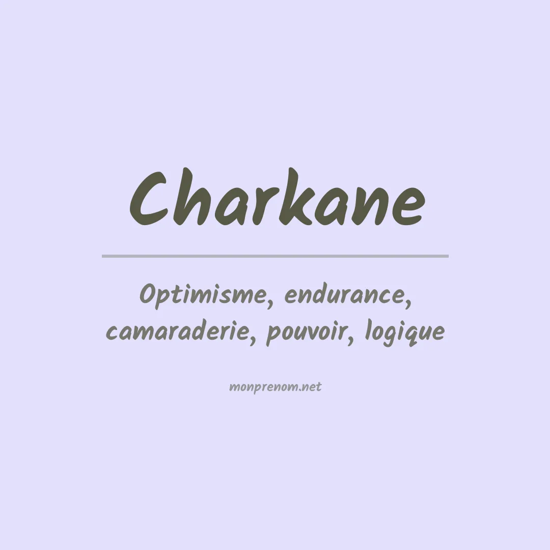 Signification du prénom Charkane