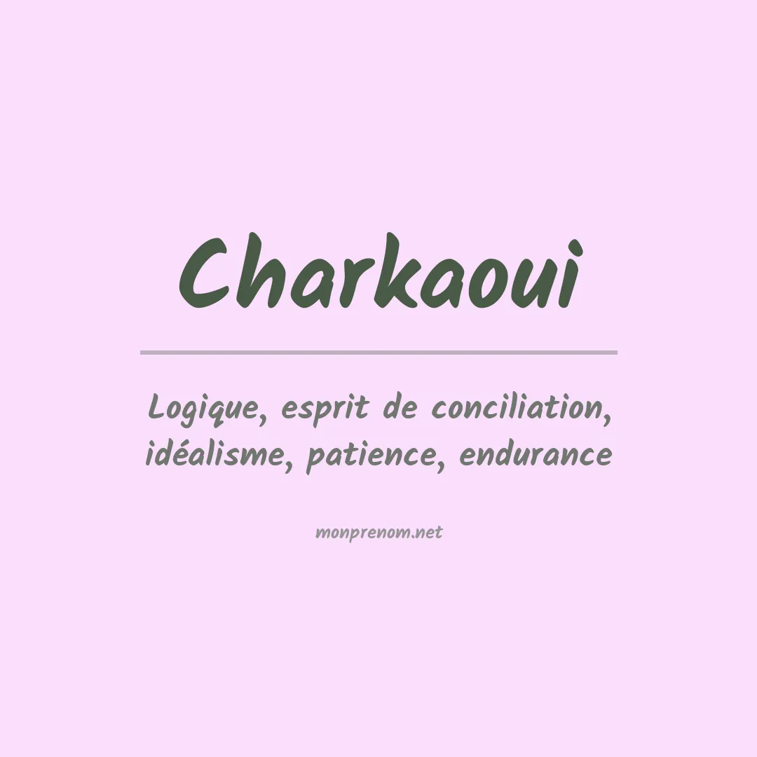 Signification du prénom Charkaoui