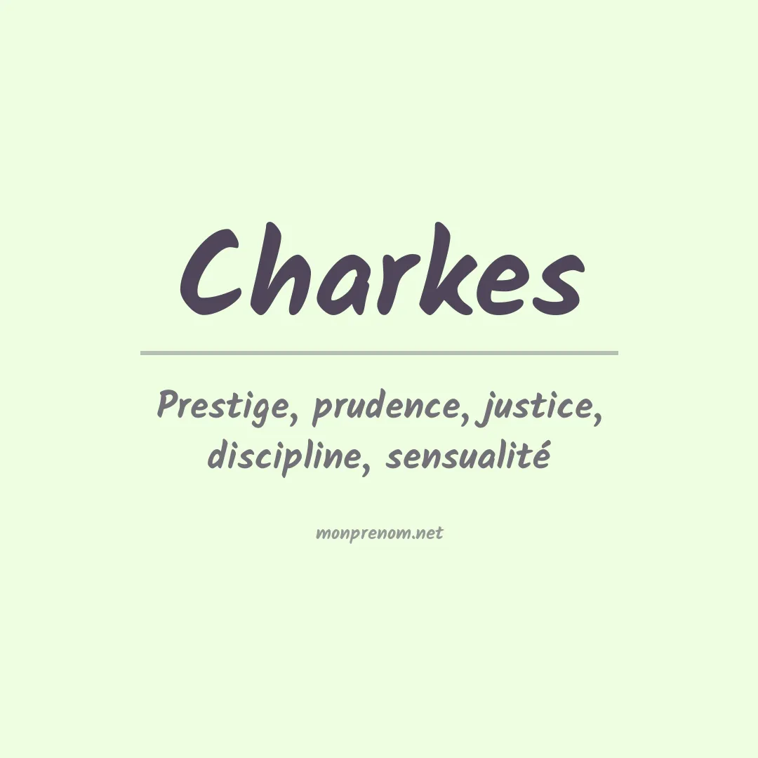 Signification du prénom Charkes