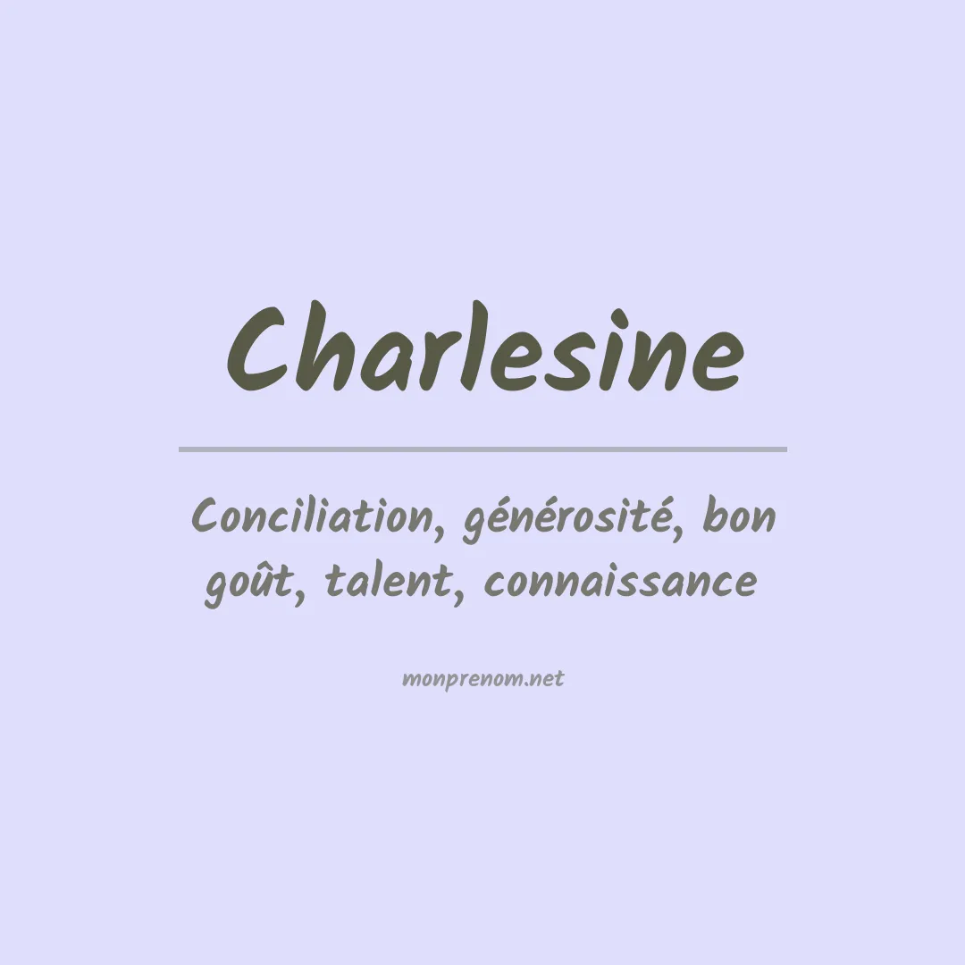 Signification du prénom Charlesine