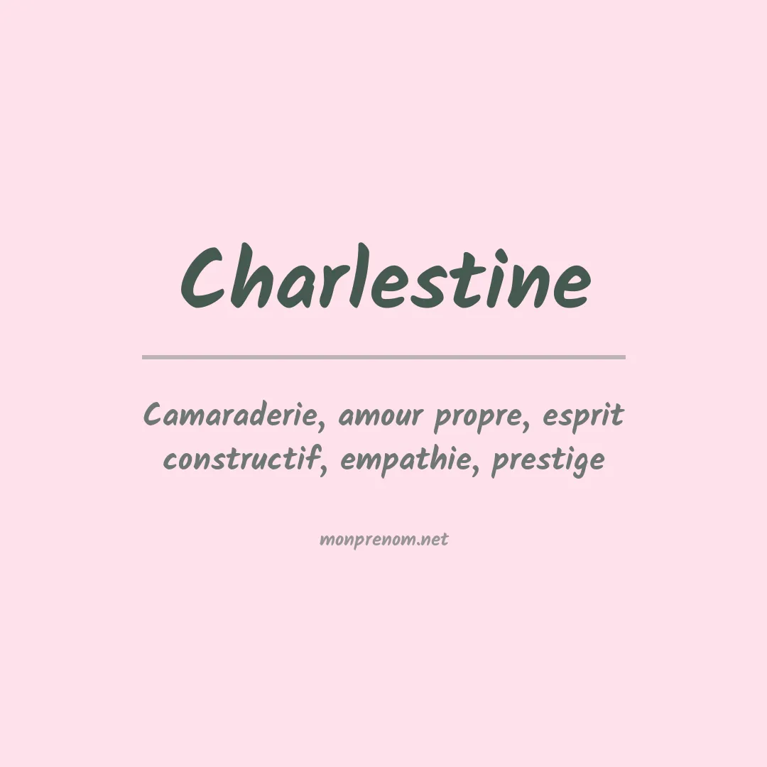Signification du prénom Charlestine