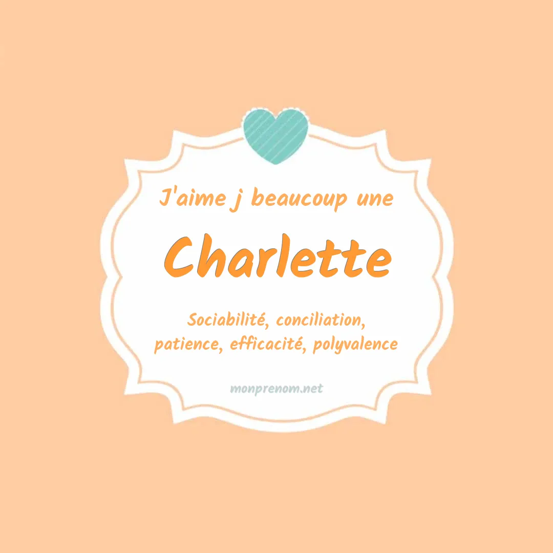 J'aime beaucoup Charlette