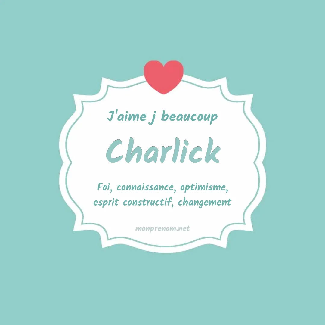 J'aime beaucoup Charlick