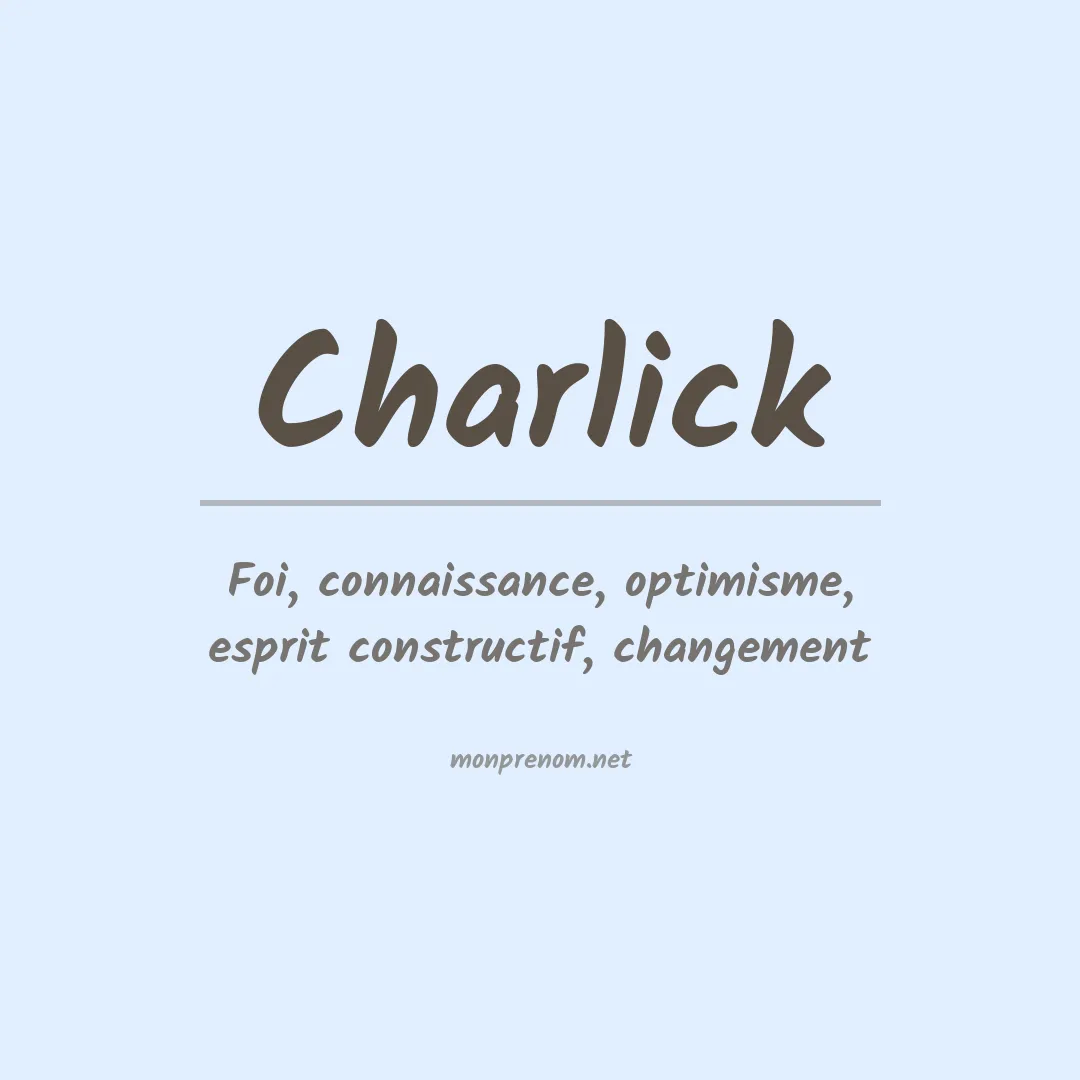 Signification du prénom Charlick