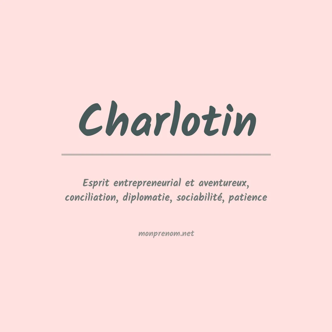 Signification du prénom Charlotin