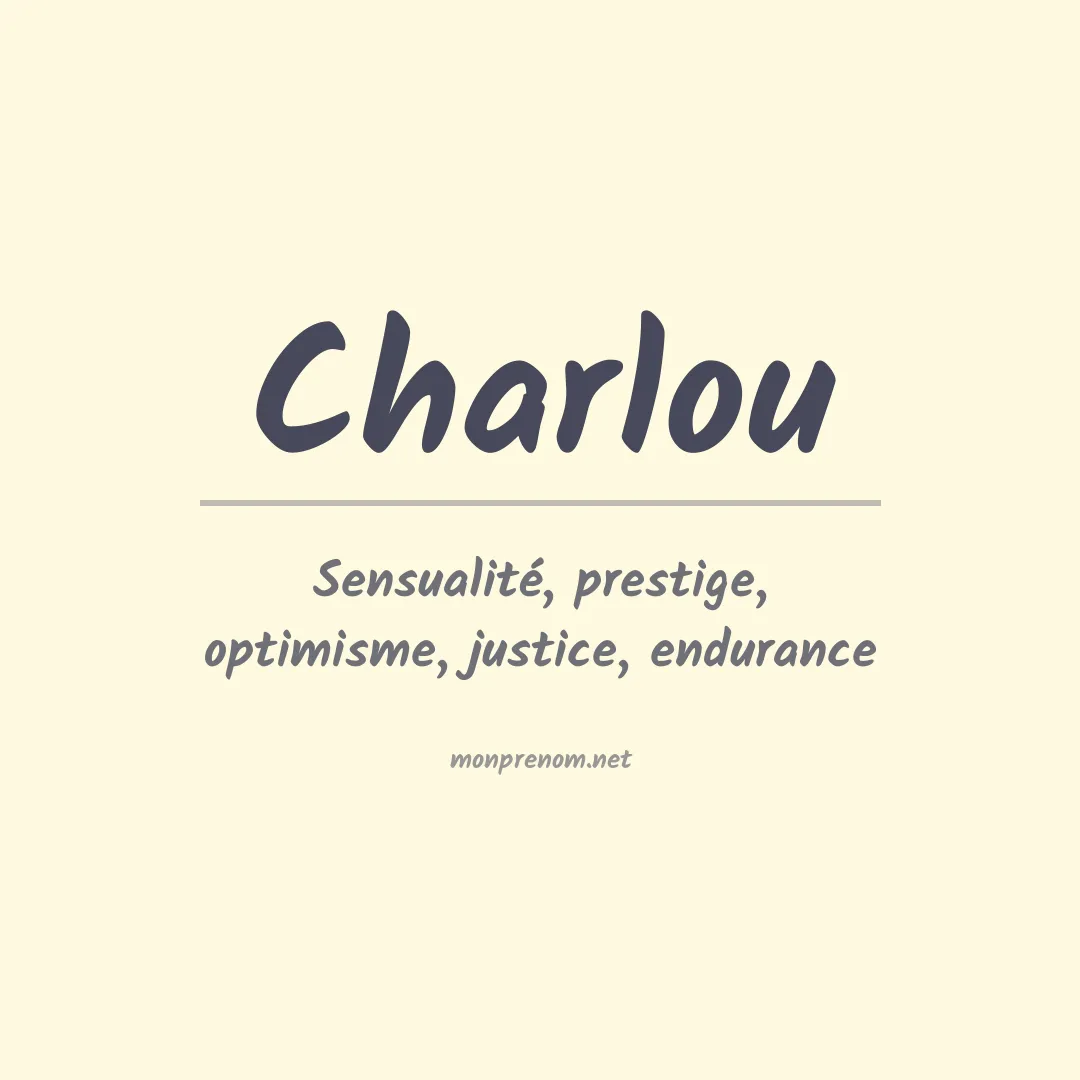 Signification du prénom Charlou