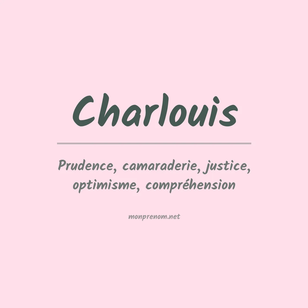 Signification du prénom Charlouis