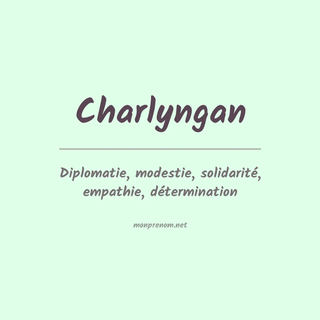 Signification du prénom Charlyngan