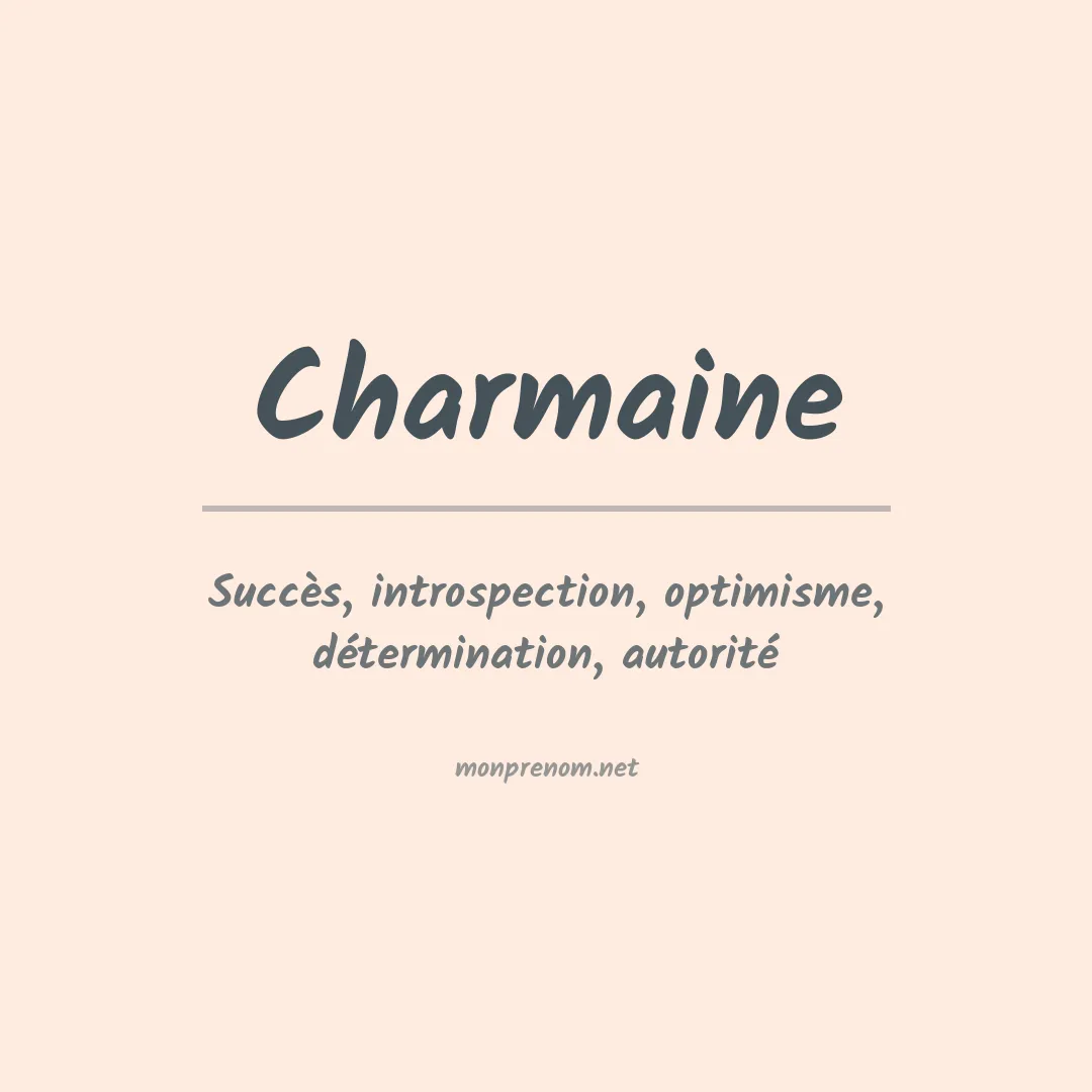 Signification du prénom Charmaine