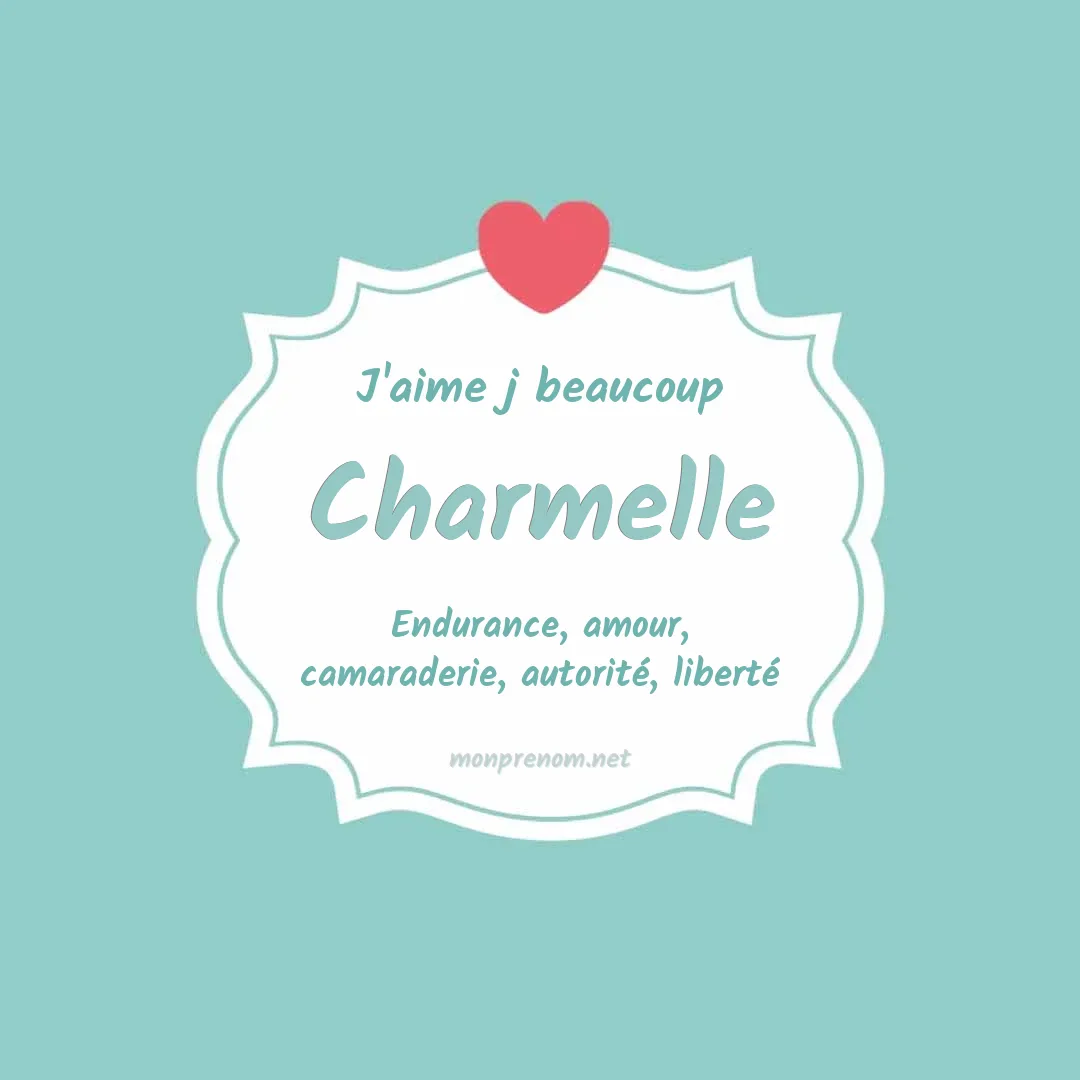J'aime beaucoup Charmelle